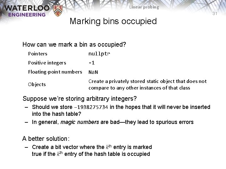Linear probing 31 Marking bins occupied How can we mark a bin as occupied?