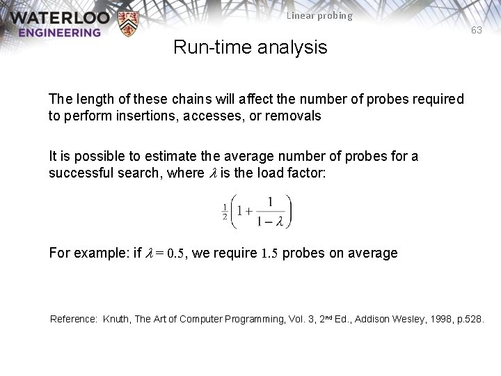 Linear probing 63 Run-time analysis The length of these chains will affect the number
