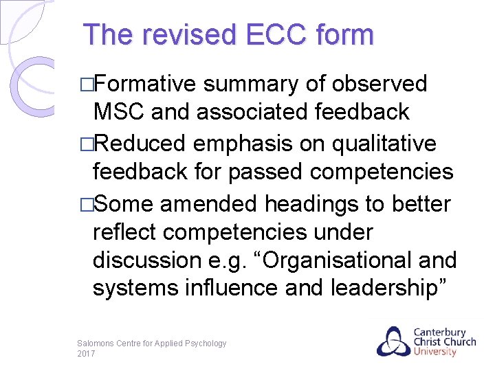 The revised ECC form �Formative summary of observed MSC and associated feedback �Reduced emphasis