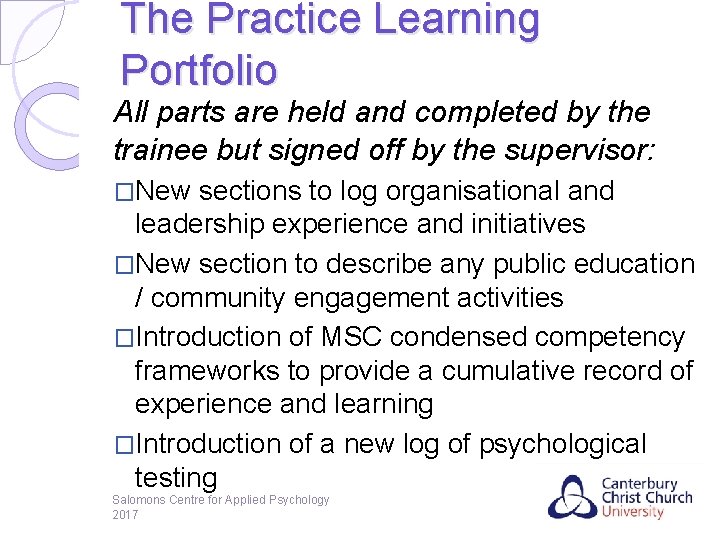The Practice Learning Portfolio All parts are held and completed by the trainee but