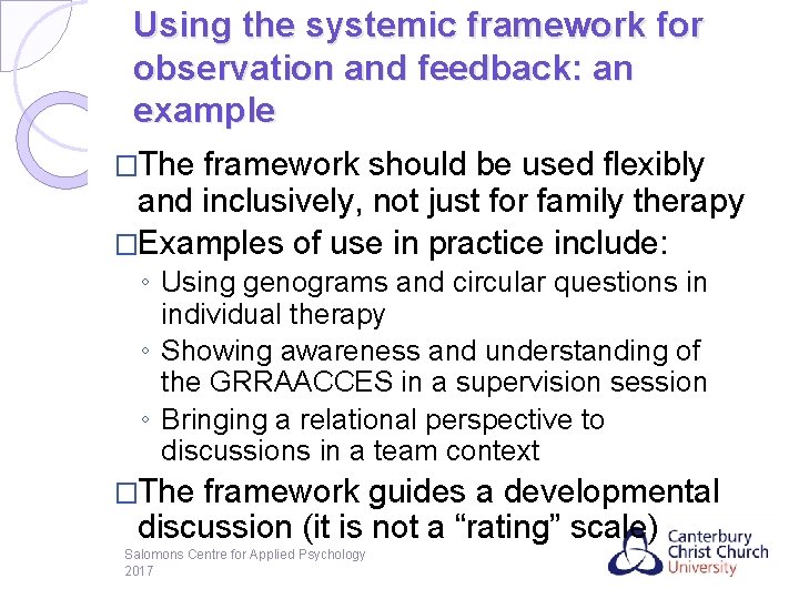 Using the systemic framework for observation and feedback: an example �The framework should be