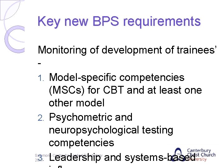Key new BPS requirements Monitoring of development of trainees’ 1. Model-specific competencies (MSCs) for