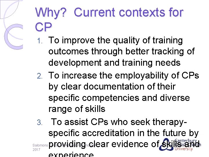Why? Current contexts for CP To improve the quality of training outcomes through better