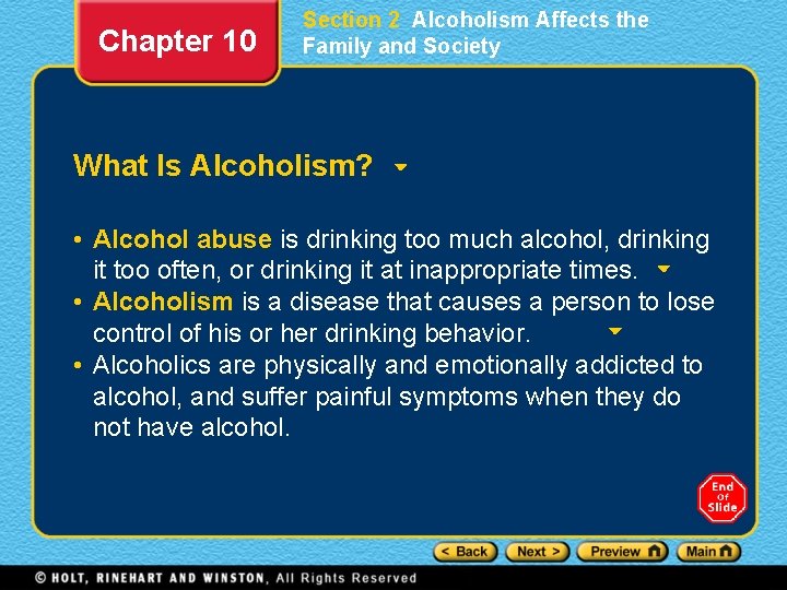 Chapter 10 Section 2 Alcoholism Affects the Family and Society What Is Alcoholism? •
