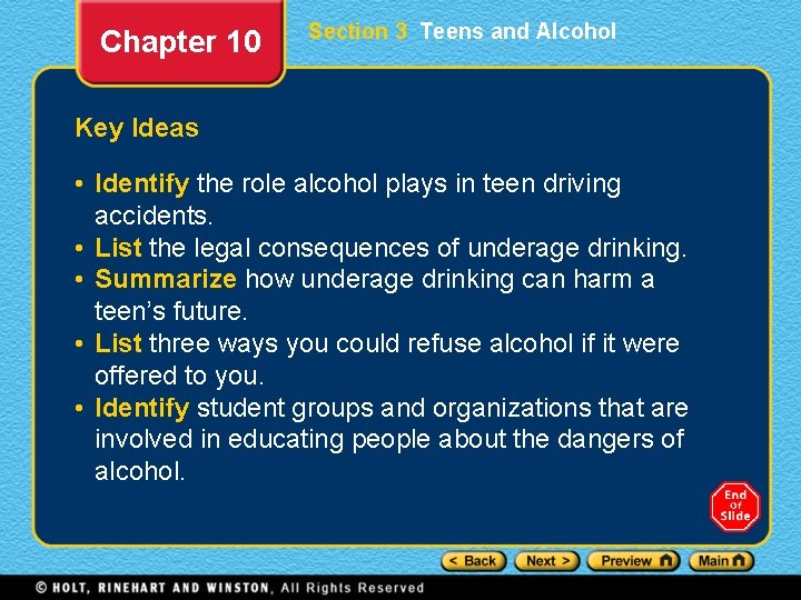 Chapter 10 Section 3 Teens and Alcohol Key Ideas • Identify the role alcohol