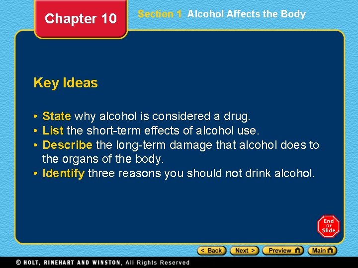 Chapter 10 Section 1 Alcohol Affects the Body Key Ideas • State why alcohol