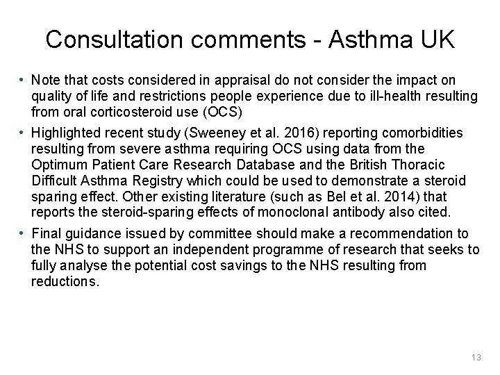 Consultation comments - Asthma UK • Note that costs considered in appraisal do not