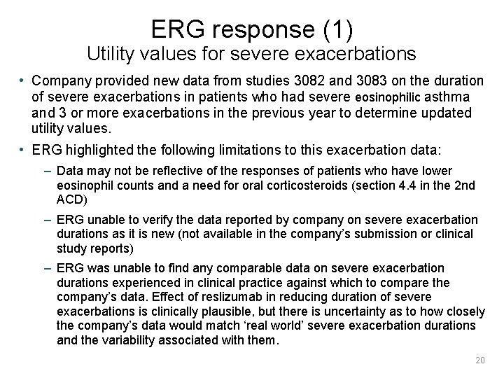 ERG response (1) Utility values for severe exacerbations • Company provided new data from