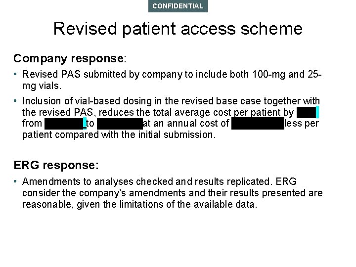 CONFIDENTIAL Revised patient access scheme Company response: • Revised PAS submitted by company to