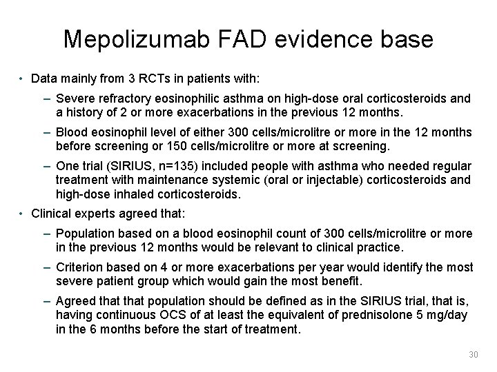 Mepolizumab FAD evidence base • Data mainly from 3 RCTs in patients with: –