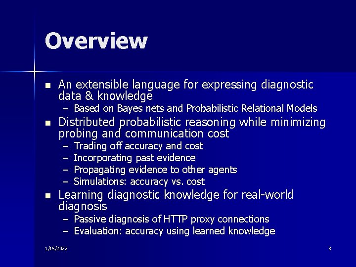 Overview n An extensible language for expressing diagnostic data & knowledge – Based on