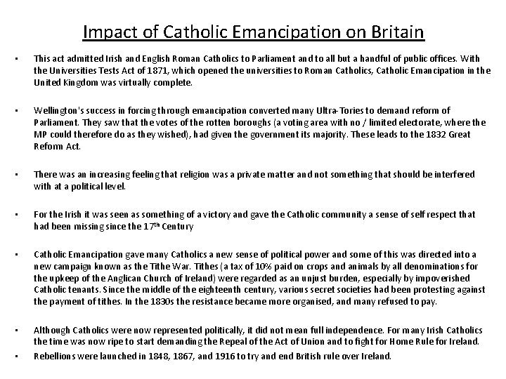 Impact of Catholic Emancipation on Britain • This act admitted Irish and English Roman