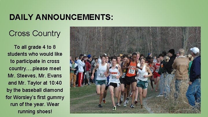 DAILY ANNOUNCEMENTS: Cross Country To all grade 4 to 8 students who would like
