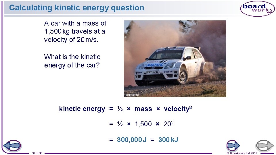 Calculating kinetic energy question A car with a mass of 1, 500 kg travels