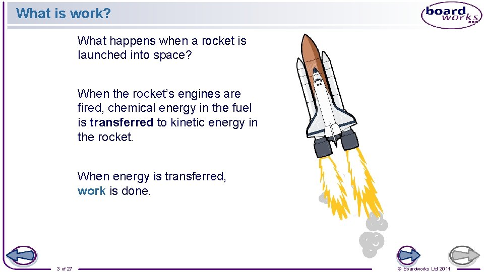 What is work? What happens when a rocket is launched into space? When the