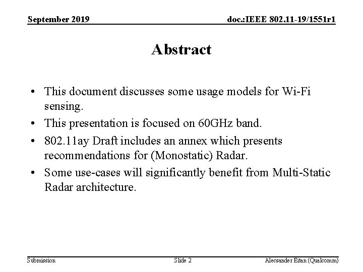 September 2019 doc. : IEEE 802. 11 -19/1551 r 1 Abstract • This document