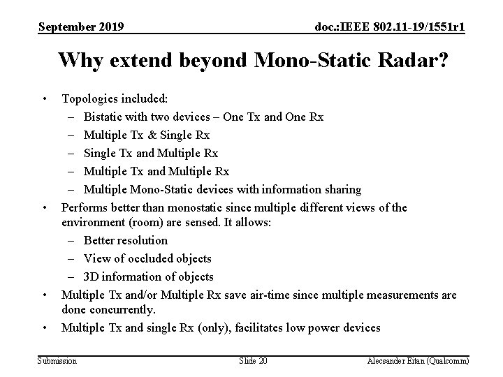September 2019 doc. : IEEE 802. 11 -19/1551 r 1 Why extend beyond Mono-Static