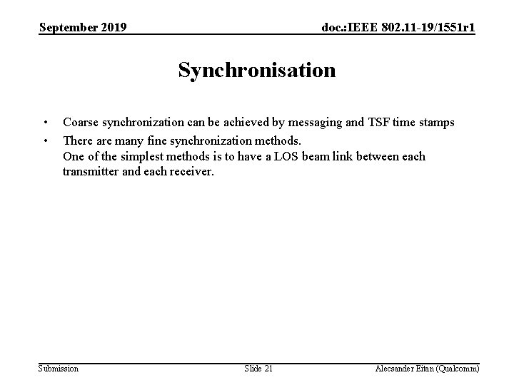 September 2019 doc. : IEEE 802. 11 -19/1551 r 1 Synchronisation • • Coarse