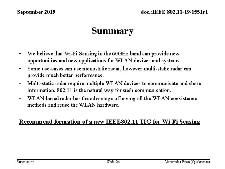 September 2019 doc. : IEEE 802. 11 -19/1551 r 1 Summary • • We