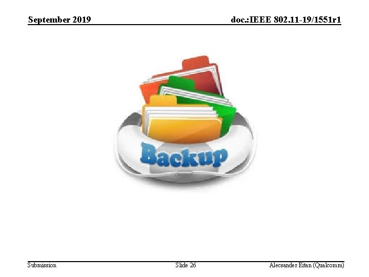 September 2019 Submission doc. : IEEE 802. 11 -19/1551 r 1 Slide 26 Alecsander