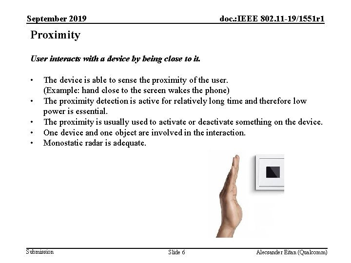 September 2019 doc. : IEEE 802. 11 -19/1551 r 1 Proximity User interacts with