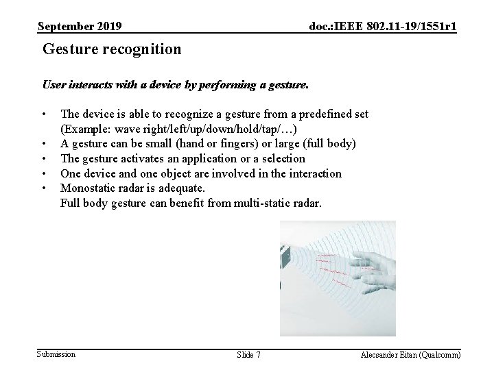 September 2019 doc. : IEEE 802. 11 -19/1551 r 1 Gesture recognition User interacts