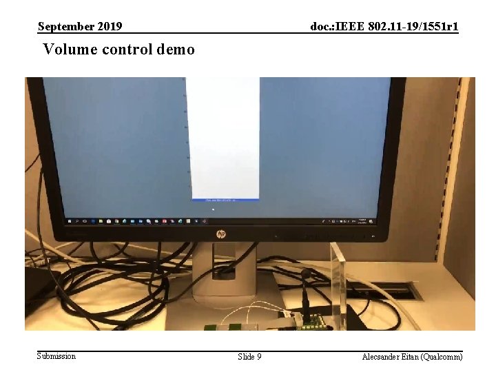 September 2019 doc. : IEEE 802. 11 -19/1551 r 1 Volume control demo Submission