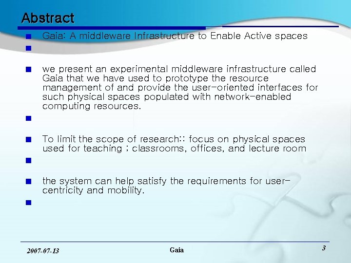 A middleware Infrastructure to Enable Active spaces 2007