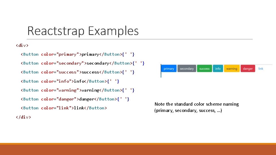 Reactstrap Examples <div> <Button color="primary">primary</Button>{' '} <Button color="secondary">secondary</Button>{' '} <Button color="success">success</Button>{' '} <Button color="info">info</Button>{' Reactstrap Examples <div> <Button color="primary">primary</Button>{' '} <Button color="secondary">secondary</Button>{' '} <Button color="success">success</Button>{' '} <Button color="info">info</Button>{'