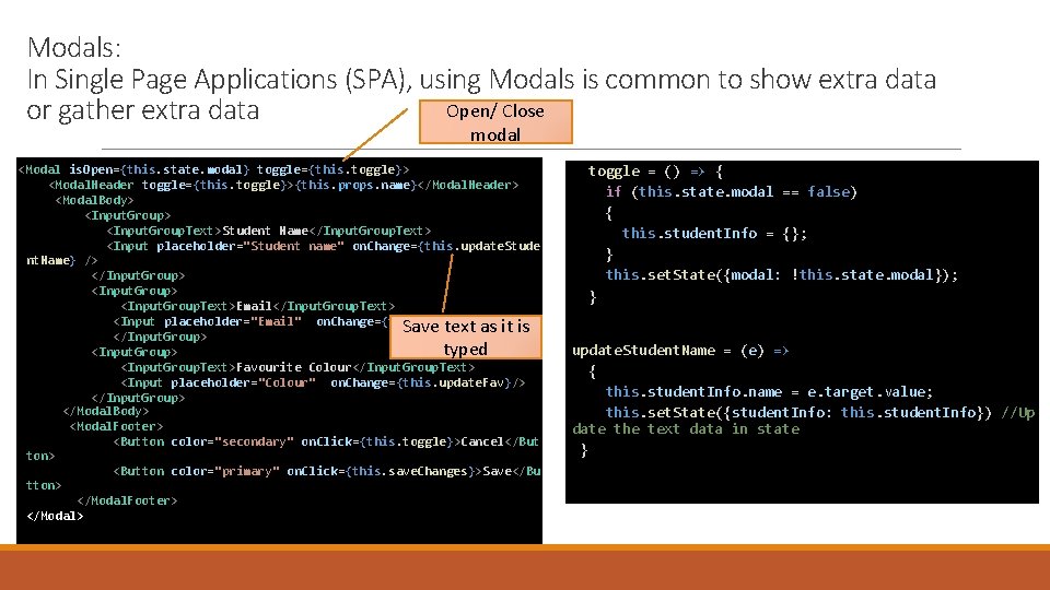 Modals: In Single Page Applications (SPA), using Modals is common to show extra data Modals: In Single Page Applications (SPA), using Modals is common to show extra data