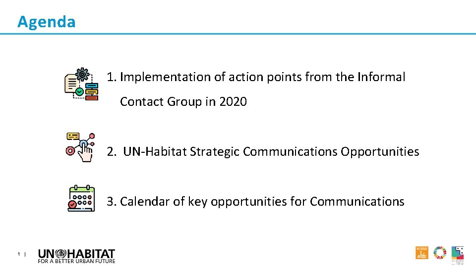Agenda 1. Implementation of action points from the Informal Contact Group in 2020 2.