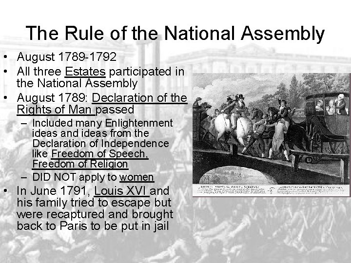 The Rule of the National Assembly • August 1789 -1792 • All three Estates