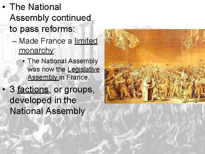  • The National Assembly continued to pass reforms: – Made France a limited