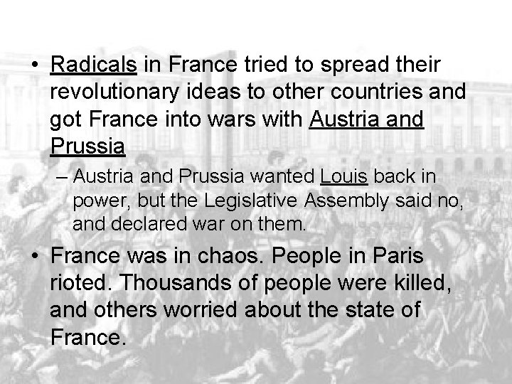  • Radicals in France tried to spread their revolutionary ideas to other countries