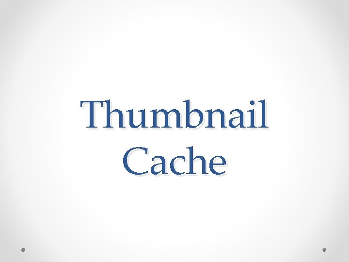 Thumbnail Cache 
