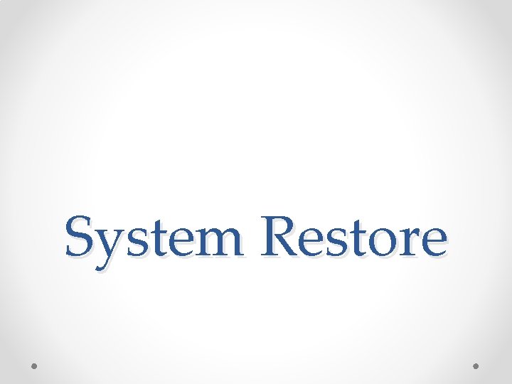 System Restore 