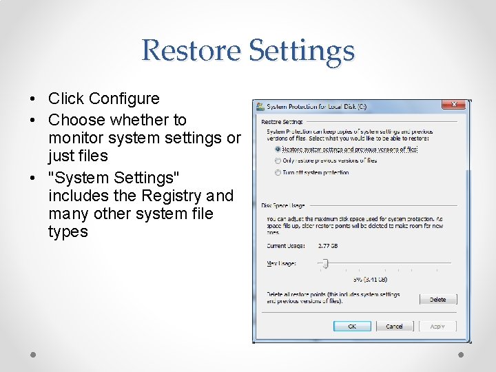 Restore Settings • Click Configure • Choose whether to monitor system settings or just