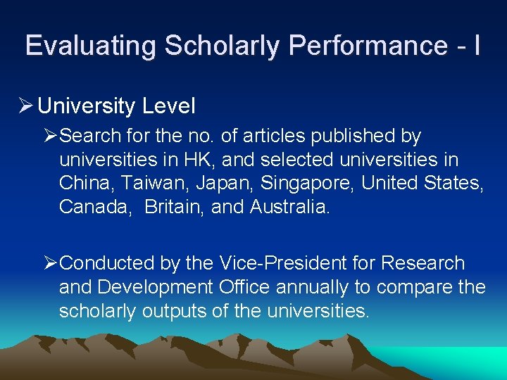 Evaluating Scholarly Performance - I Ø University Level ØSearch for the no. of articles