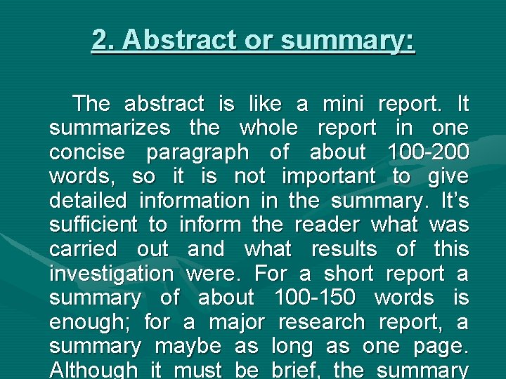 2. Abstract or summary: The abstract is like a mini report. It summarizes the