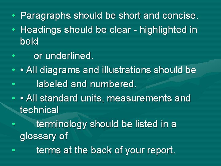  • Paragraphs should be short and concise. • Headings should be clear -