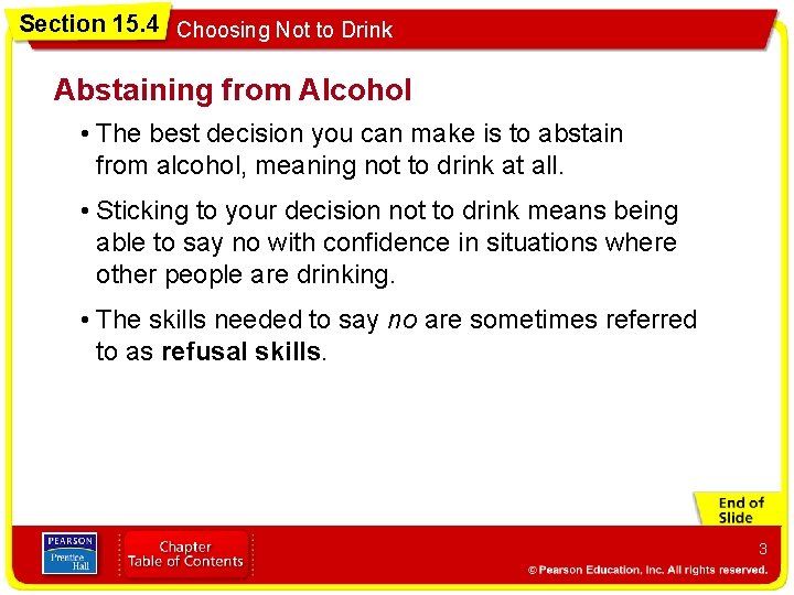 Section 15. 4 Choosing Not to Drink Abstaining from Alcohol • The best decision