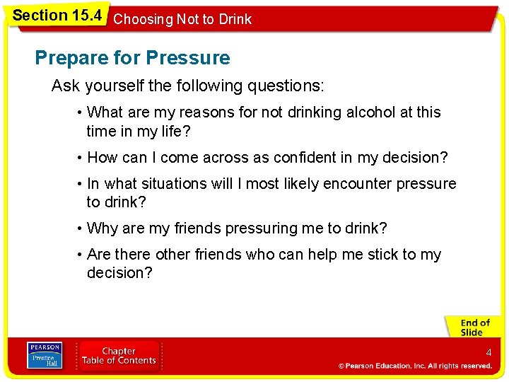 Section 15. 4 Choosing Not to Drink Prepare for Pressure Ask yourself the following