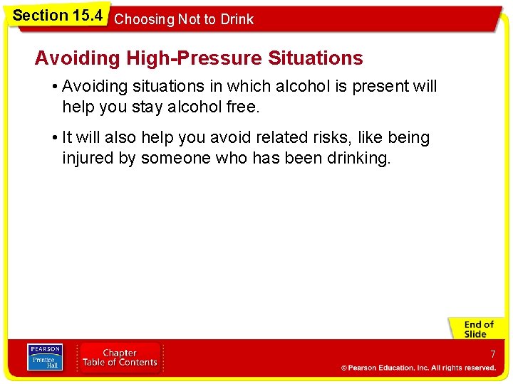 Section 15. 4 Choosing Not to Drink Avoiding High-Pressure Situations • Avoiding situations in