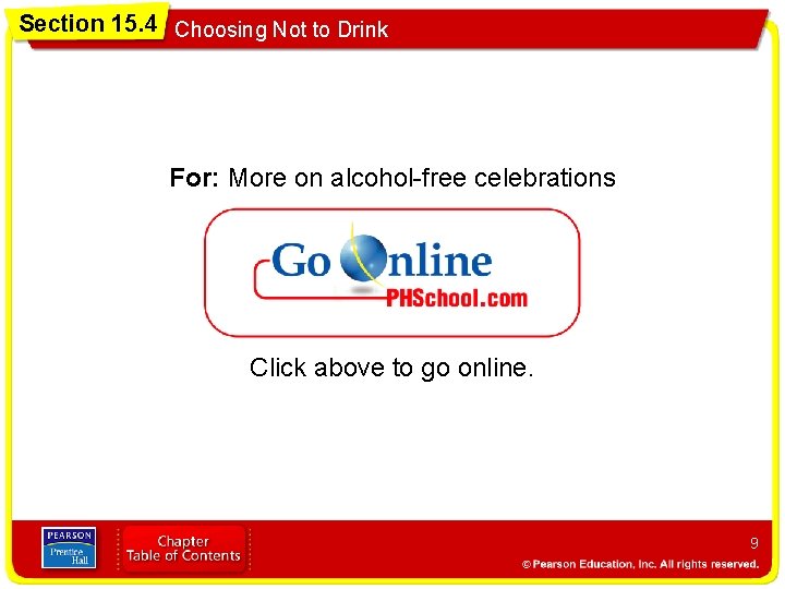 Section 15. 4 Choosing Not to Drink For: More on alcohol-free celebrations Click above