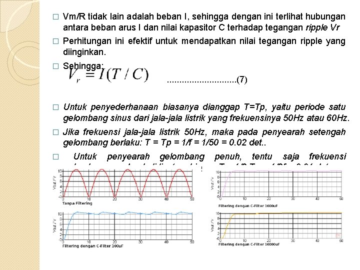 � Vm/R tidak lain adalah beban I, sehingga dengan ini terlihat hubungan antara beban