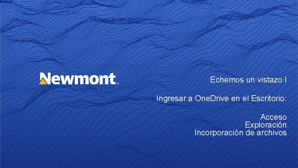 Echemos un vistazo I Ingresar a One. Drive en el Escritorio: Acceso Exploración Incorporación