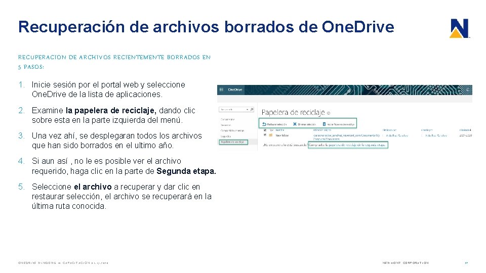 Recuperación de archivos borrados de One. Drive RECUPERACION DE ARCHIVOS RECIENTEMENTE BORRADOS EN 5