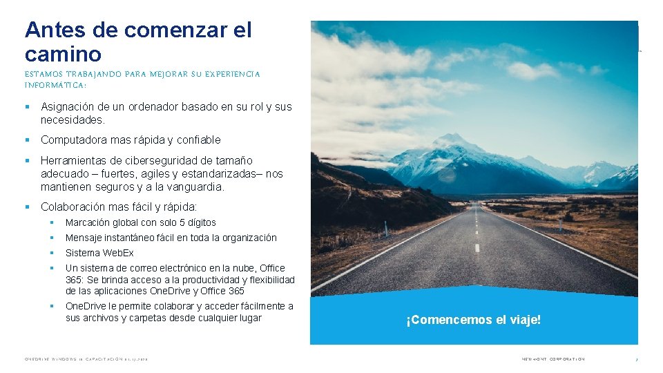 Antes de comenzar el camino ESTAMOS TRABAJANDO PARA MEJORAR SU EXPERIENCIA INFORMÁTICA: § Asignación