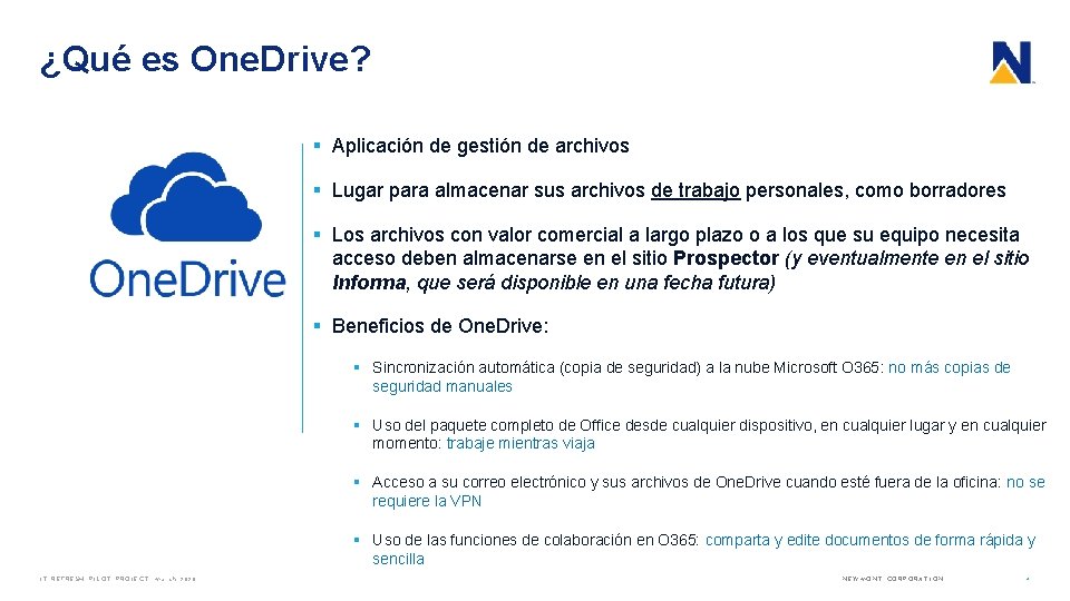 ¿Qué es One. Drive? § Aplicación de gestión de archivos § Lugar para almacenar