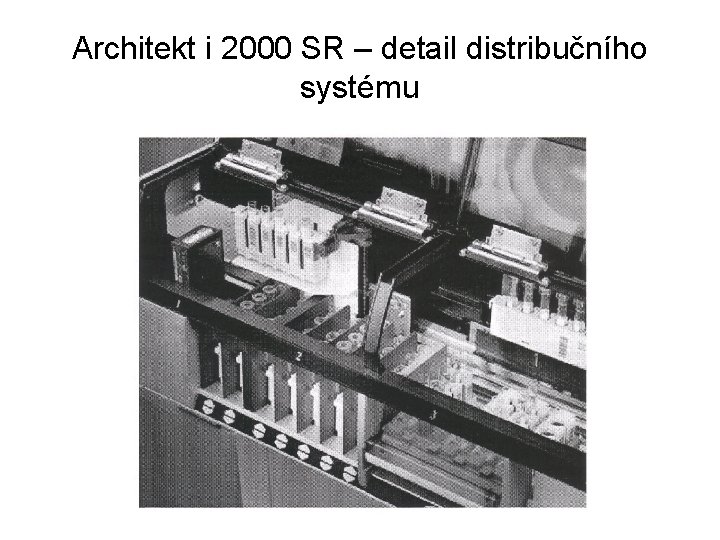 Architekt i 2000 SR – detail distribučního systému 